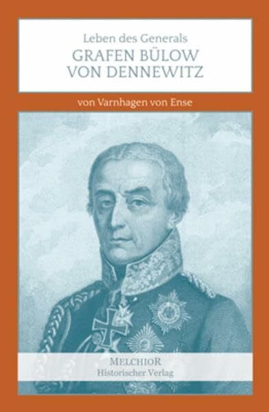 Leben des Generals Grafen Bülow von Dennewitz