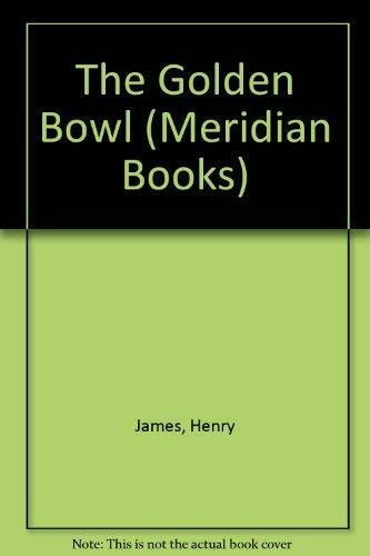 The Golden Bowl (Meridian Books)
