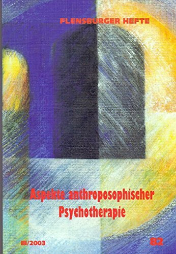 Aspekte anthroposophischer Psychotherapie (Flensburger Hefte - Buchreihe)