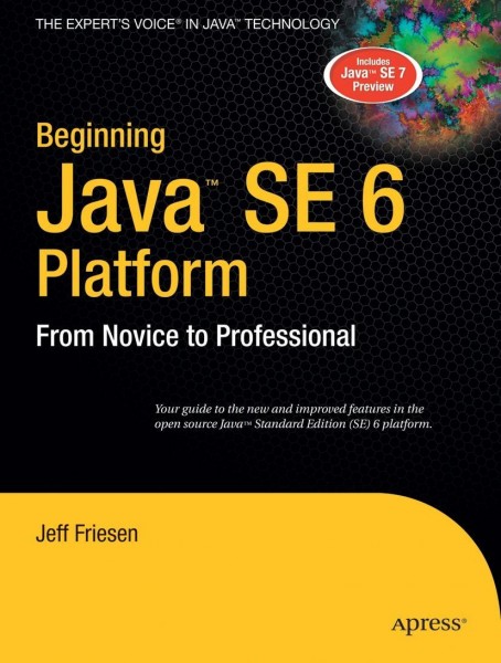 Beginning Java Se 6 Platform: From Novice to Professional