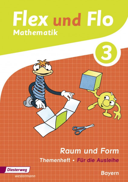 Flex und Flo 3. Themenheft Raum und Form. Bayern