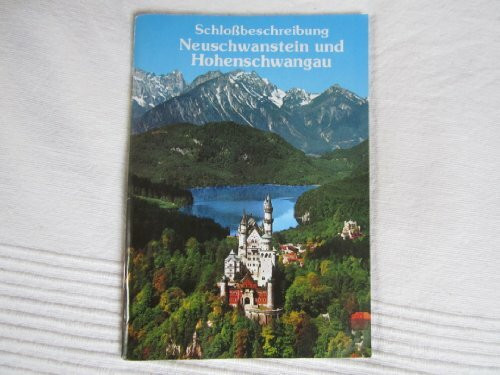 Schlossbeschreibung Neuschwanstein und Hohenschwangau. Deutsche Ausgabe