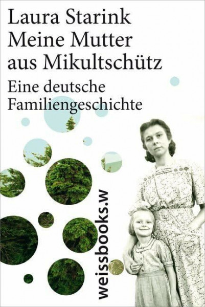 Meine Mutter aus Mikultschütz: Eine deutsche Familiengeschichte (print)
