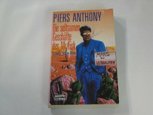 Die seltsamen Geschäfte des Mr. Fisk (Science Fiction. Bastei Lübbe Taschenbücher)