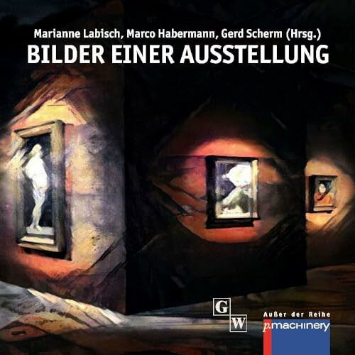 Bilder einer Ausstellung (AdR - Außer der Reihe)