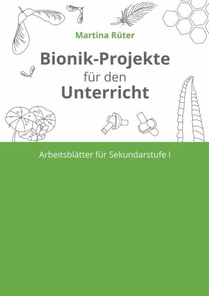 Bionik-Projekte für den Unterricht: Arbeitsblätter für Sekundarstufe I
