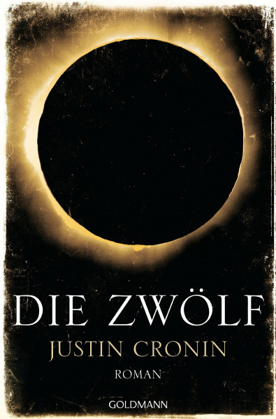 Die Zwölf: Passage-Trilogie 2 - Roman