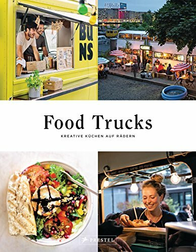 Food Trucks: Kreative Küchen auf Rädern