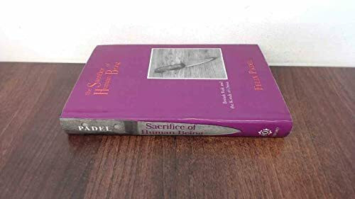 The Sacrifice of Human Being: British Rule and the Konds of Orissa