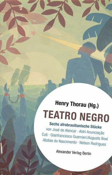 Teatro Negro: Sechs afrobrasilianische Stücke