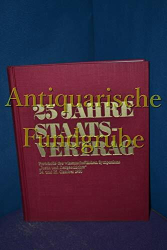 25 Jahre Staatsvertrag Protokolle des wissenschaftlichen Symposions " Justiz und Zeitgeschichte " 24. Und 25. Oktober 1980