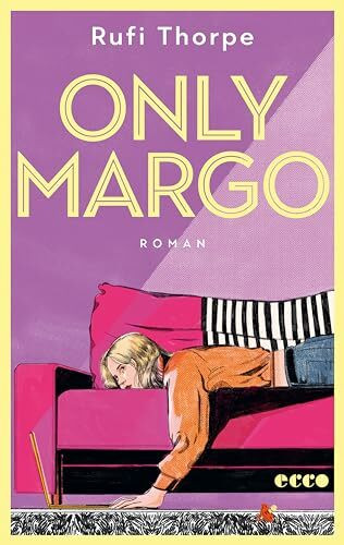 Only Margo: Roman | TikTok & OnlyFans - junge Mutter kämpft für sich und ihr Baby | Nominiert für den Goodreads Choice Award 2024 | Fernsehserie mit Nicole Kidman und Elle Fanning geplant