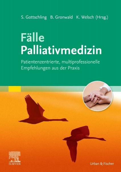 Fälle Palliativmedizin: Patientenzentrierte, multiprofessionelle Empfehlungen aus der Praxis