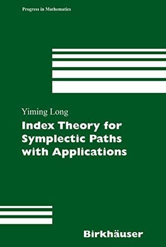 Index Theory for Symplectic Paths with Applications (Progress in Mathematics, 207, Band 207)