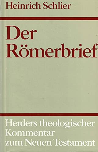 Herders theologischer Kommentar zum Neuen Testament: Der Römerbrief
