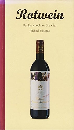 Rotwein: Das Handbuch für Geniesser (Evergreen)