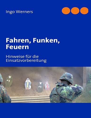 Fahren, Funken, Feuern: Hinweise für die Einsatzvorbereitung