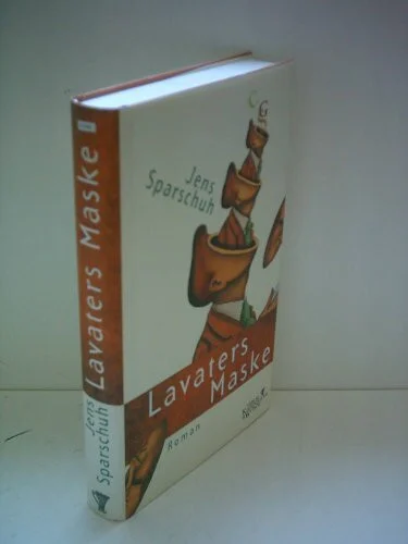 Lavaters Maske: Roman