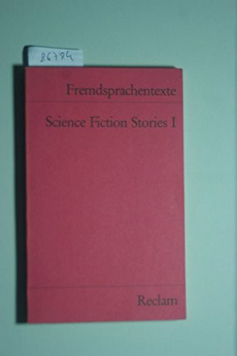 Science Fiction Stories I: Asimov - Dick - Bester - Ballard - De Graw. (Fremdsprachentexte) (Reclams Universal-Bibliothek)