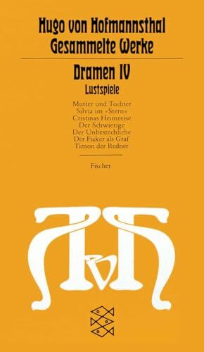 Dramen IV: (Lustspiele) (Hugo von Hofmannsthal, Gesammelte Werke in zehn Einzelbänden (Taschenbuchausgabe))