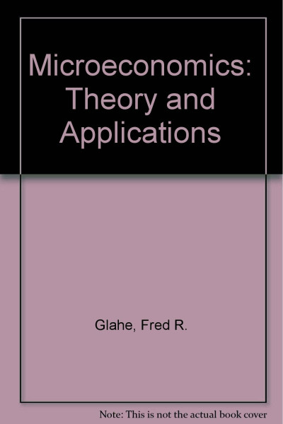 Microeconomics: Theory and Applications