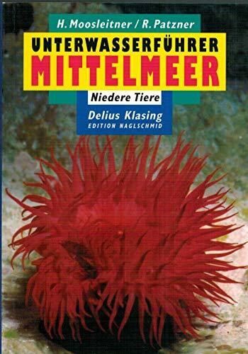 Unterwasserführer, Bd.4, Mittelmeer, Niedere Tiere (Edition Freizeit und Wissen / Unterwasserführer)