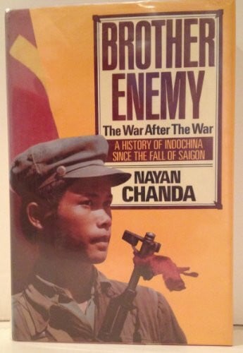 Brother Enemy: The War After the War: History of Indo-China After the Fall of Saigon