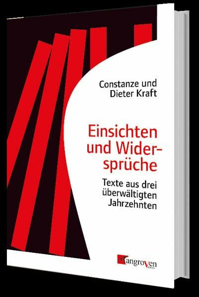 Einsichten und Widersprüche: Texte aus drei überwältigten Jahrzehnten