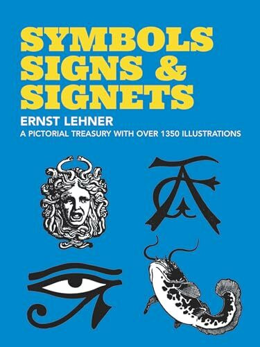 Symbols, Signs and Signets (Dover Pictorial Archive Series)