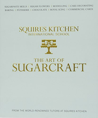 The Art of Sugarcraft: Sugarpaste Skills, Sugar Flowers, Modelling, Cake Decorating, Baking, Patisserie, Chocolate, Royal Icing and Commercial Cakes