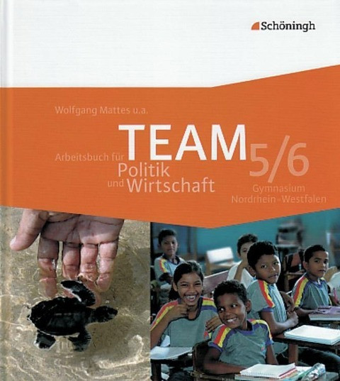 TEAM - Arbeitsbuch für Politik und Wirtschaft 1. Schülerband. 5. - 6. Schuljahr