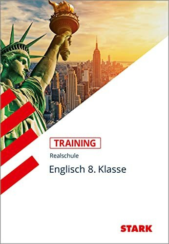 STARK Englisch 8. Klasse - Training Realschule - Lesen, Grammatik, Wortschatz, Schreiben, Mediation: Aufgaben mit Lösungen