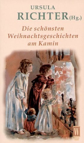 Die schönsten Weihnachtsgeschichten am Kamin (Besondere Weihnachtsgeschichten)