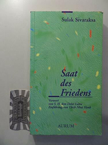 Saat des Friedens: Vision einer buddhistischen Gesellschaftsordnung. Vorw. v. Dalai Lama. Hrsg. v. Tom Ginsburg