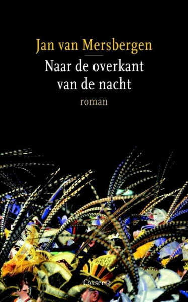 Naar de overkant van de nacht: roman