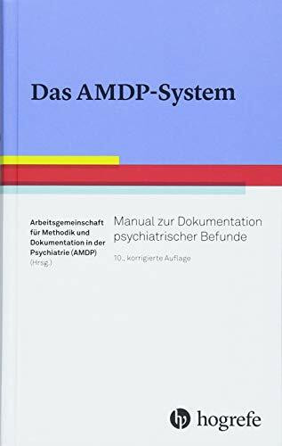 Das AMDP-System: Manual zur Dokumentation psychiatrischer Befunde