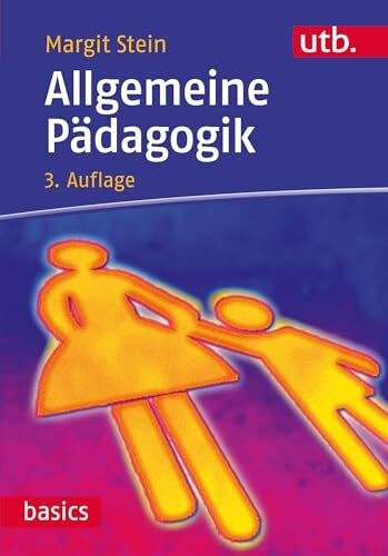 Allgemeine Pädagogik (utb basics, Band 3215)