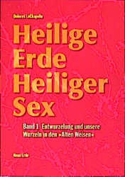 Heilige Erde - Heiliger Sex. Band 1-3