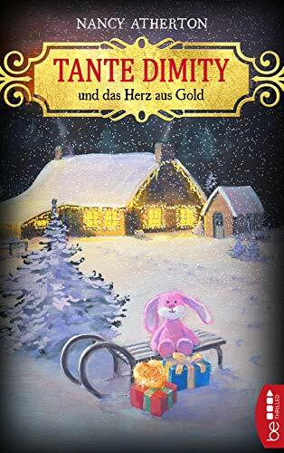Tante Dimity und das Herz aus Gold: Cosy Crime (Ein Wohlfühlkrimi mit Lori Shepherd, Band 24)