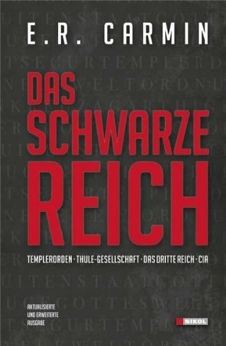 Das schwarze Reich: Templerorden, Thule-Gesellschaft, Das Dritte Reich, CIA