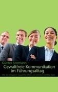 Gewaltfreie Kommunikation im Führungsalltag