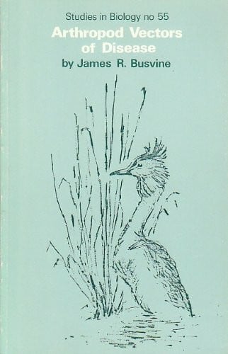 Arthropod Vectors of Disease (Studies in Biology, Band 55)
