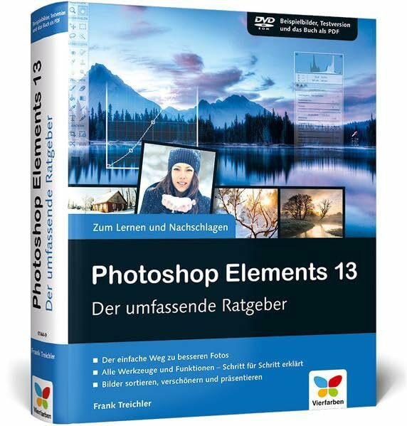 Photoshop Elements 13: Der umfassende Ratgeber – inkl. Buch als PDF