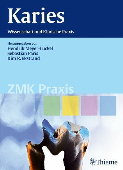 Karies: Wissenschaft und Klinische Praxis (ZMK Praxis)