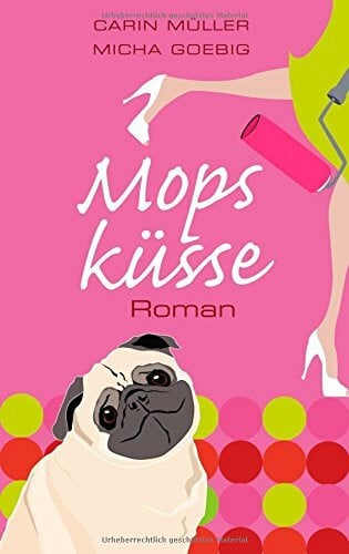 Mopsküsse: Roman