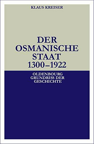 Der Osmanische Staat 1300-1922