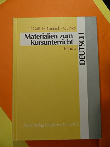 Materialien zum Kursunterricht Deutsch. Beispiele für Kursarbeiten in der Sekundarstufe II