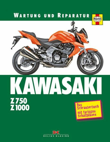 Kawasaki Z 750, Z 1000: Wartung und Reparatur: Das Schrauberbuch mit farbigen Schaltplänen