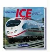 ICE - InterCityExpress: InterCityExperimental - ICE 1 - ICE 2 - ICE 3 - ICE TD - ICE T - ICE 4 (GeraMond)