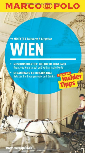 MARCO POLO Reiseführer Wien: Reisen mit Insider-Tipps. Mit EXTRA Faltkarte & Cityatlas: Reisen mit Insider-Tipps. Mit Cityatlas. Inklusive App. Inkl. Download